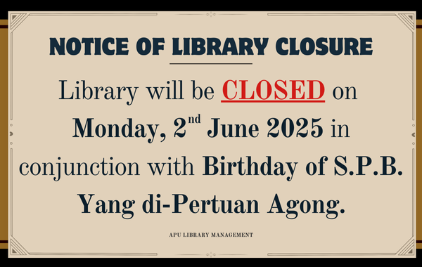 Library Closure : Birthday of S.P.B. Yang di-Pertuan Agong